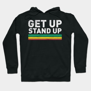 Get up stand up Hoodie